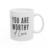 Faith Culture - You Are Worthy, Beautiful, Loved, Enough" - Christian Ceramic Mug 11oz