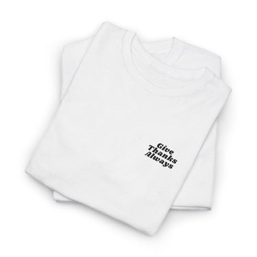 Faith Culture Give Thanks Always Unisex Christian T Shirt Heavy Cotton Tee