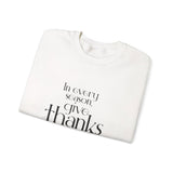 Give Thanks Christian Sweatshirt | 1 Thessalonians 5:18 - Faith Culture