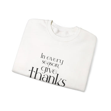 Give Thanks Christian Sweatshirt | 1 Thessalonians 5:18 - Faith Culture