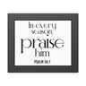 Praise Him Christian Framed Wall Art | Psalm 34:1 - Faith Culture