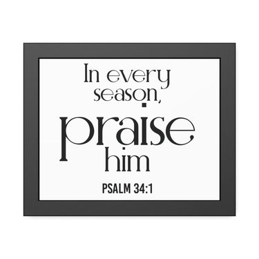 Praise Him Christian Framed Wall Art | Psalm 34:1 - Faith Culture
