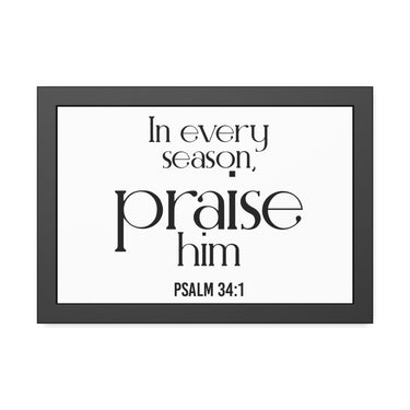 Praise Him Christian Framed Wall Art | Psalm 34:1 - Faith Culture