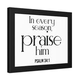 Praise Him Christian Framed Wall Art | Psalm 34:1 - Faith Culture