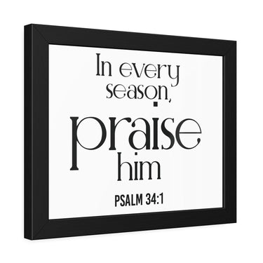 Praise Him Christian Framed Wall Art | Psalm 34:1 - Faith Culture