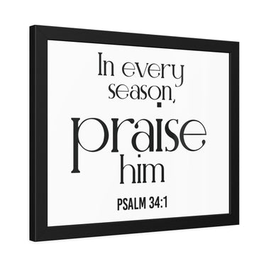 Praise Him Christian Framed Wall Art | Psalm 34:1 - Faith Culture