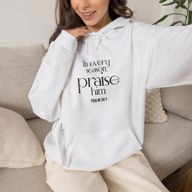 Praise Him Christian Hoodie | Psalm 34:1 - Faith Culture