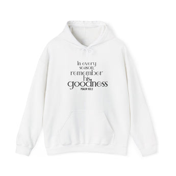 Remember His Goodness Christian Hoodie | Psalm 103:2 - Faith Culture