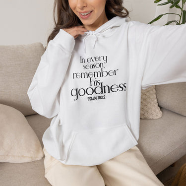 Remember His Goodness Christian Hoodie | Psalm 103:2 - Faith Culture