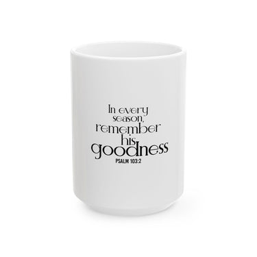 Remember His Goodness Christian Mug | Psalm 103:2 - Faith Culture