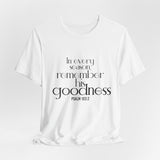 Remember His Goodness Christian T-Shirt | Psalm 103:2 - Faith Culture