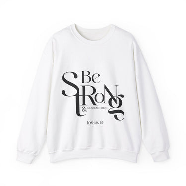 Be Strong and Courageous Christian Sweatshirt – Joshua 1:9 in white | Faith Culture
