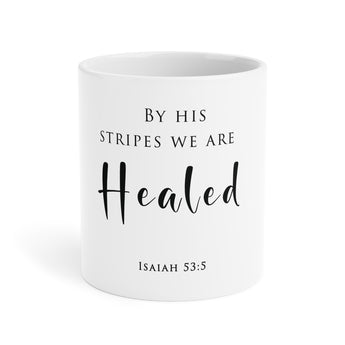 By His Stripes We Are Healed Christian mug inspired by Isaiah 53:5
