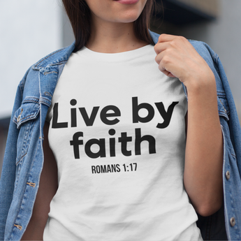 Live by Faith Christian T-Shirt — Romans 1:17 in white