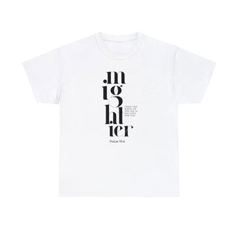 Mighty God Christian T-Shirt — Psalm 93:4 in white