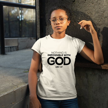 Nothing Is Impossible With God Christian T-Shirt — Luke 1:37 in white