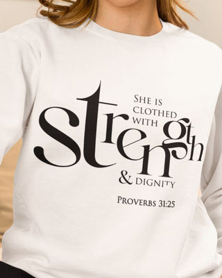 She Is Clothed with Strength and Dignity Christian Sweatshirt – Proverbs 31:25 in white | Faith Culture