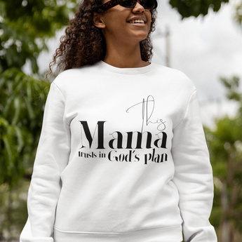 This Mama Trusts in God's Plan Christian Sweatshirt in white | Faith Culture