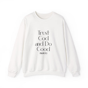 Trust God and Do Good Christian Sweatshirt – Psalm 37:3 in white | Faith Culture